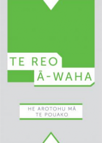 Te Reo ā-Waha: He Aratohu mā te Pouako Te Reo ā-Waha: He Aratohu mā te Pouako